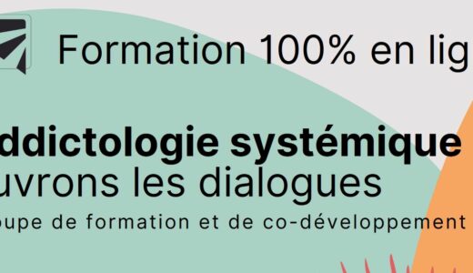 Addictologie systémique : ouvrons les dialogues