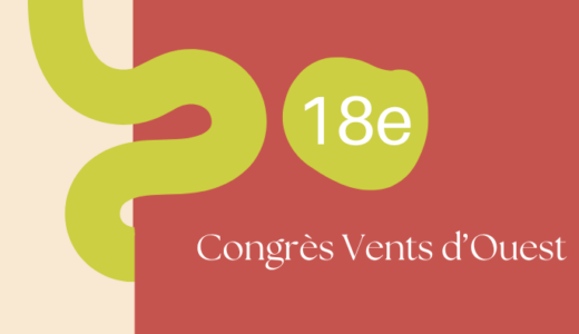 18e Congrès Vents d&rsquo;Ouest – Parents d&rsquo;aujourd&rsquo;hui, nouvelles configurations familiales : Quel accompagnement ?